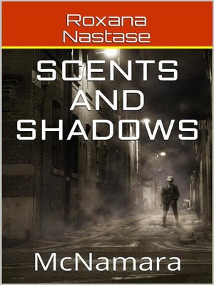 cover image of Scents and Shadows (McNamara, #2)